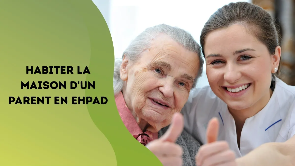 Habiter la maison d'un parent en EHPAD